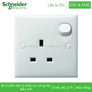 Bộ ổ cắm đơn 3 chấu có công tắc E15R_WE_G19 E30 & EMS Schneider