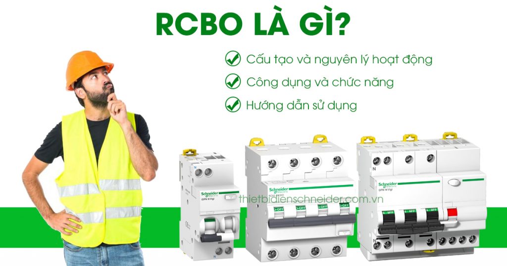 RCBO là gì | Cấu tạo, chức năng và nguyên lý hoạt động của RCBO RCBO là gì, cấu tạo và nguyên lý hoạt động của RCBO