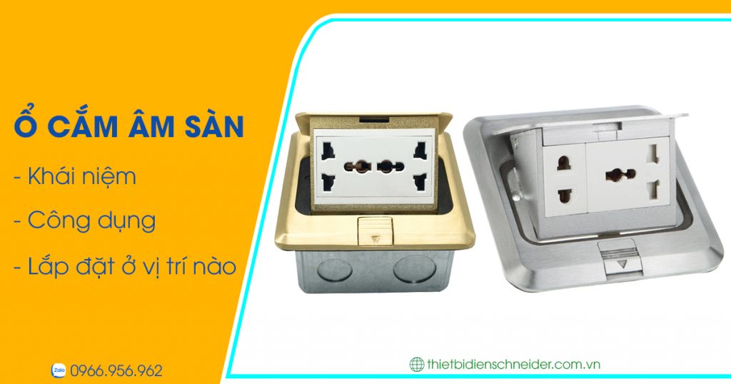 Ổ cắm âm sàn là gì? Cấu tạo và công dụng của ổ cắm điện âm sàn Ổ cắm âm sàn