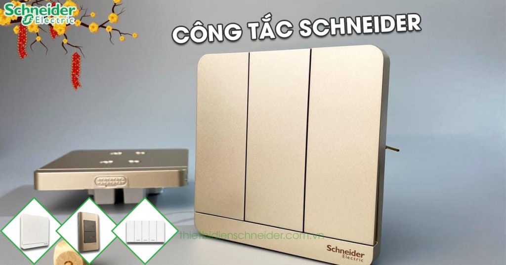 Công tắc Schneider | Các loại công tắc điện Schneider Công tắc Schneider